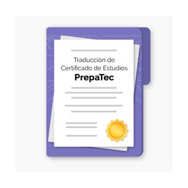 Traducción de Certificado de Estudios de Preparatoria - Prepa Tec (Transcript)