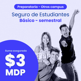 Seguro de Gastos Médicos Mayores Básico Preparatoria (Semestral) - Otros campus