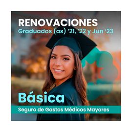 Seguro de Gastos Médicos Mayores Básica (Renovación)